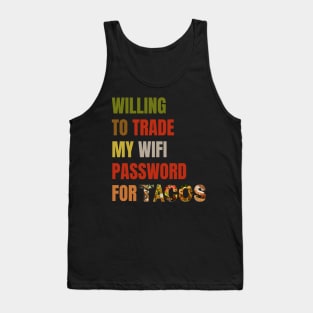 Trade Wifi Password for Tacos Tank Top